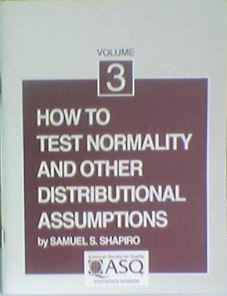How to Test Normality and Other Distributional Assumptions (3) (9780873891042) by Shapiro, Samuel S.