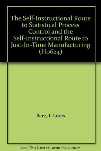 Stock image for The Self-Instructional Route to Statistical Process Control and the Self-Instructional Route to Just-In-Time Manufacturing (H0624) for sale by HPB-Red