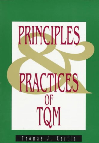 Principles and Practices of Tqm (9780873891530) by Cartin, T. J.