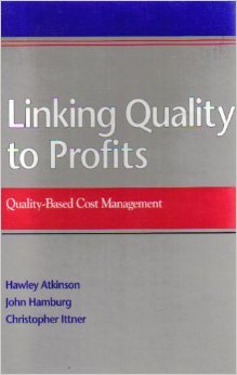 Beispielbild fr Linking Quality to Profits: Quality-Based Cost Management zum Verkauf von SecondSale