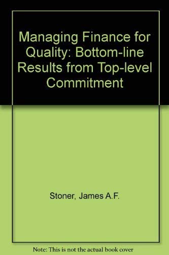 Beispielbild fr Managing Finance for Quality: Bottom-Line Results from Top-Level Commitment zum Verkauf von Half Price Books Inc.