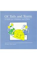 Of Tails and Teams: A Fable for Children and Ceos (9780873892704) by Harrington, H. J.