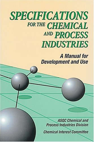 9780873893510: Specifications for the Chemical and Process Industries: A Manual for Development and Use