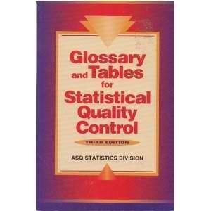 Glossary and Tables for Statistical Quality Control - ASQ Statistics Division {THIRD EDITION}