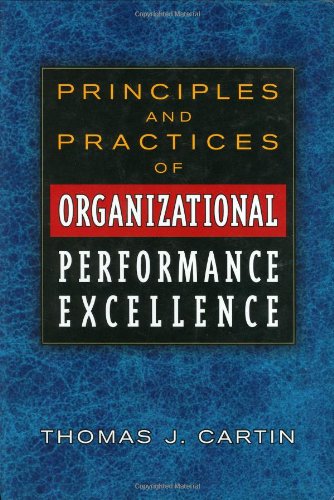Principles and Practices of Organizational Performance Excellence (9780873894289) by Cartin, T. J.