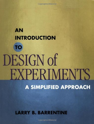 Beispielbild fr An Introduction to Design of Experiments: A Simplified Approach zum Verkauf von Books of the Smoky Mountains