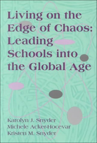 Beispielbild fr Living on the Edge of Chaos: Leading Schools Into the Global Age zum Verkauf von ThriftBooks-Atlanta