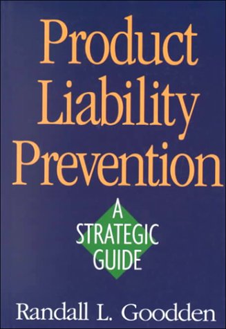 9780873894821: Product Liability Prevention: a Strategic Guide