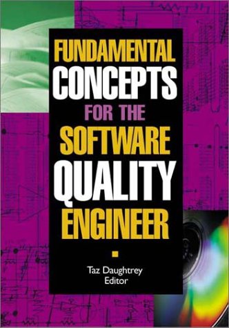 Beispielbild fr Fundamental Concepts for the Software Quality Engineer zum Verkauf von Wonder Book