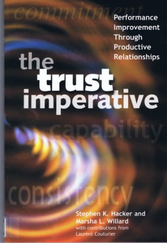 Stock image for The Trust Imperative: Performance Improvement Through Productive Relationships for sale by BooksRun