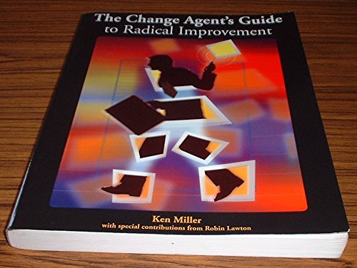 Stock image for The Change Agents Guide to Radical Improvement for sale by Seattle Goodwill