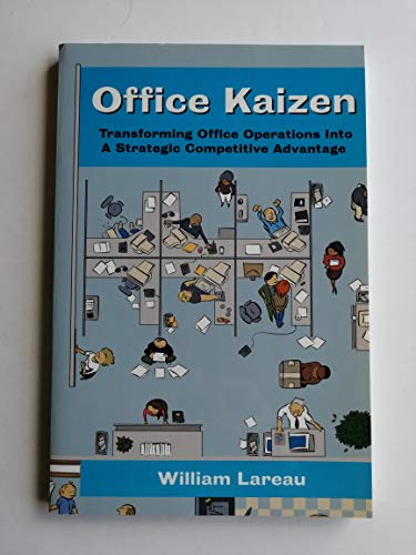 Beispielbild fr Office Kaizen: Transforming Office Operations into a Strategic Competitive Advantage zum Verkauf von SecondSale