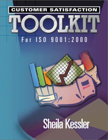 Beispielbild fr Customer Satisfaction Toolkit for ISO 9001: 2000 zum Verkauf von ThriftBooks-Atlanta