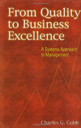 Beispielbild fr From Quality to Business Excellence: A Systems Approach to Management zum Verkauf von Indiana Book Company