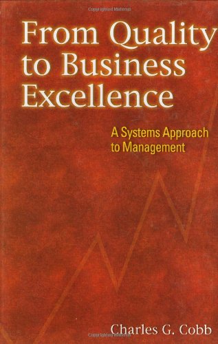 Imagen de archivo de From Quality to Business Excellence: A Systems Approach to Management a la venta por Indiana Book Company