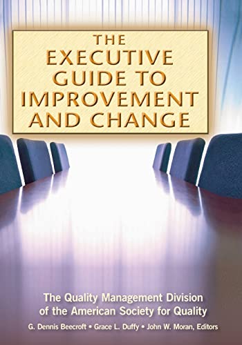 Beispielbild fr The Executive Guide to Improvement and Change zum Verkauf von HPB-Red