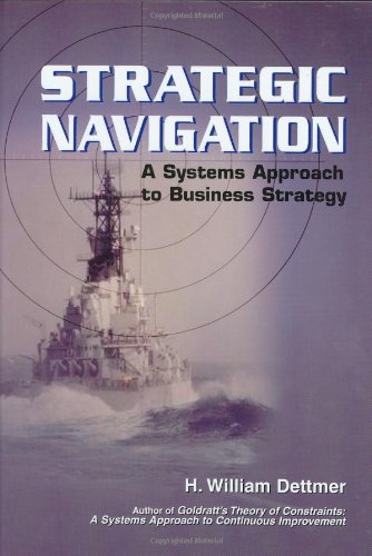 Stock image for Strategic Navigaion: A Systems Approach to Business Strategy for sale by ThriftBooks-Dallas