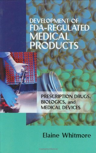 Beispielbild fr Development of Fda-Regulated Medical Products: Prescription Drugs, Biologics, and Medical Devices zum Verkauf von medimops