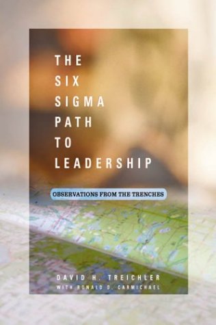 Stock image for The Six Sigma Path to Leadership: Observations from the Trenches for sale by Once Upon A Time Books