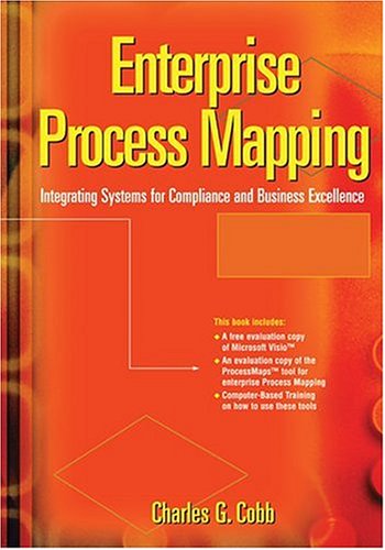 Beispielbild fr Enterprise Process Mapping: Integrating Systems For Compliance And Business Excellence zum Verkauf von Front Cover Books