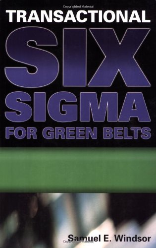 Beispielbild fr Transactional Six SIGMA for Green Belts: Maximizing Service and Manufacturing Processes zum Verkauf von ThriftBooks-Atlanta