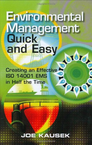 Beispielbild fr Environmental Management Quick and Easy: Creating an Effective ISO 14001 EMS in Half the Time zum Verkauf von Books of the Smoky Mountains