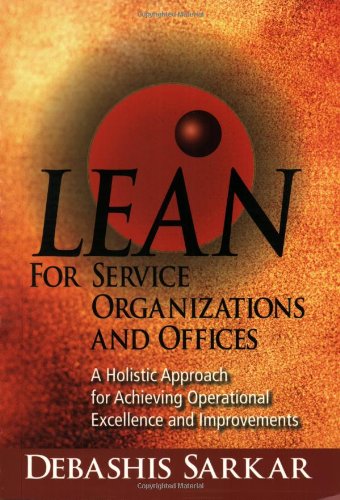Beispielbild fr Lean for Service Organizations and Offices: A Holistic Approach for Achieving Operational Excellence and Improvements zum Verkauf von WorldofBooks