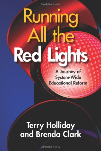 Beispielbild fr Running All the Red Lights: A Journey of System-Wide Educational Reform zum Verkauf von SecondSale