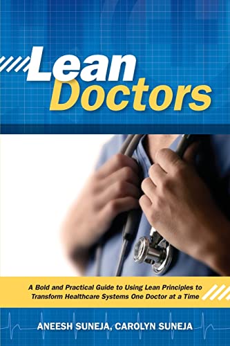 Beispielbild fr Lean Doctors: A Bold and Practical Guide to Using Lean Principles to Transform Healthcare Systems One Doctor at a Time zum Verkauf von SecondSale