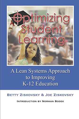 Beispielbild fr Optimizing Student Learning : A Lean Systems Approach to Improving K-12 Education zum Verkauf von Better World Books