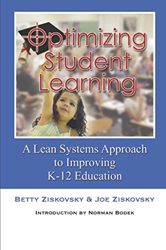 Stock image for Optimizing Student Learning : A Lean Systems Approach to Improving K-12 Education for sale by Better World Books