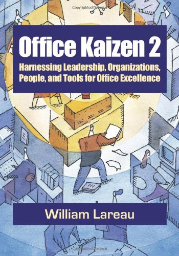 Imagen de archivo de Office Kaizen 2: Harnessing Leadership, Organizations, People, and Tools for Office Excellence a la venta por WorldofBooks