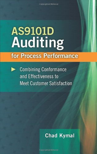 Beispielbild fr AS9101D Auditing for Process Performance: Combining Conformance and Effectiveness to Meet Customer Satisfaction zum Verkauf von HPB-Red