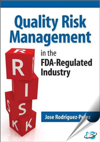 9780873898348: Quality Risk Management in the FDA-Regulated Industry