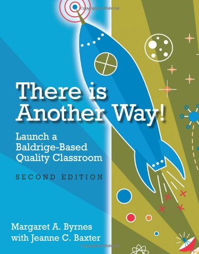 Imagen de archivo de There is Another Way!: Launch a Baldrige-Based Quality Classroom, Second Edition a la venta por HPB-Red