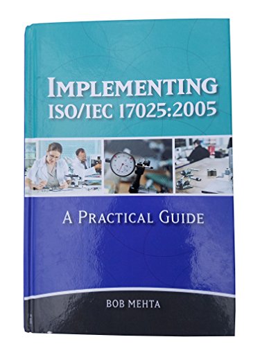 9780873898546: Implementing Iso/Iec 17025-2005: A Practical Guide