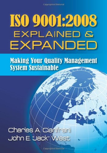 9780873898584: Iso 9001-2008 Explained & Expanded: Making Your Quality Management System Sustainable
