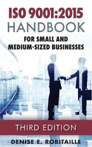 Stock image for ISO 9001:2015 Handbook for Small and Medium-Sized Businesses, Third Edition for sale by Read'em