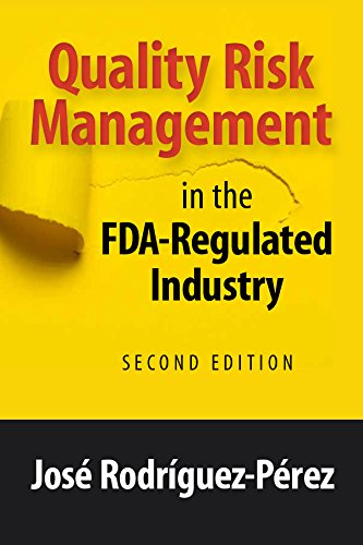 Stock image for Quality Risk Management in the FDA-Regulated Industry, Second Edition for sale by BooksRun