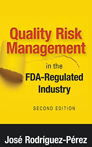 Stock image for Quality Risk Management in the FDA-Regulated Industry, Second Edition for sale by BooksRun
