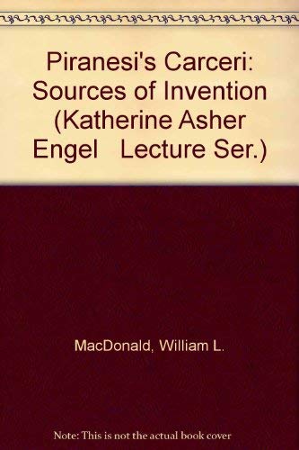 9780873910156: Piranesi's Carceri: Sources of Invention (Katherine Asher Engel Lecture Ser.)