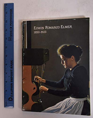Beispielbild fr Edwin Romanzo Elmer, 1850-1923 zum Verkauf von Better World Books