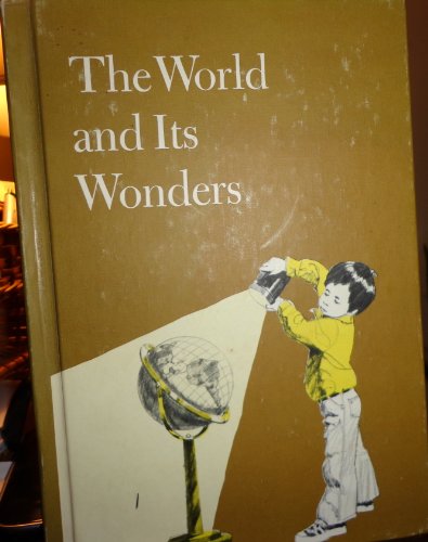 Stock image for The World and Its Wonders for sale by Better World Books