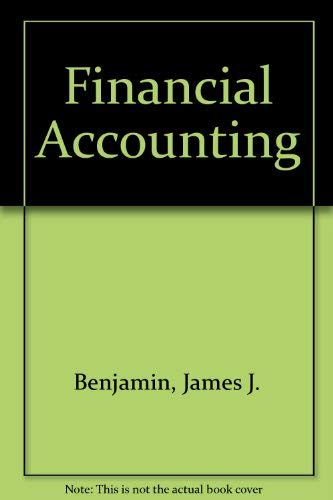 Financial Accounting (9780873931359) by Benjamin, James J.; Francia, Arthur J.; Strawser, Robert H.