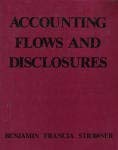 Accounting Flows and Disclosures (9780873931656) by Benjamin, James J.