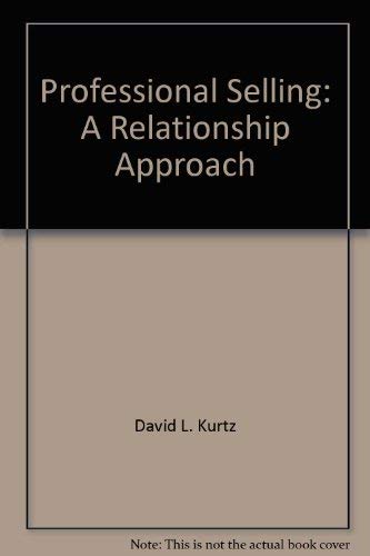 Imagen de archivo de Professional Selling: A Relationship Approach a la venta por A Squared Books (Don Dewhirst)