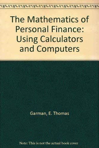 9780873935333: The Mathematics of Personal Finance: Using Calculators and Computers
