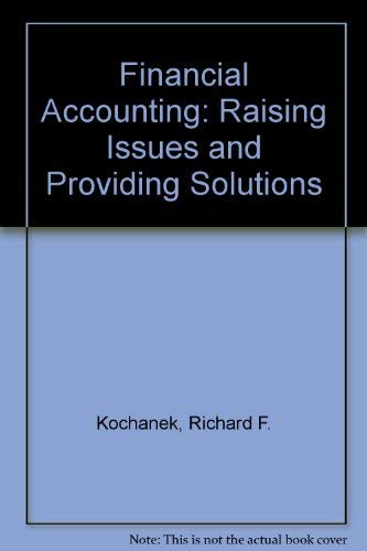 Stock image for Financial Accounting: Raising Issues and Providing Solutions for sale by The Book Cellar, LLC