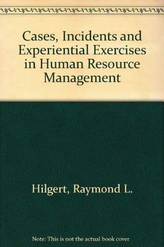 Beispielbild fr Cases, Incidents and Experiential Exercises in Human Resource Management zum Verkauf von Wonder Book