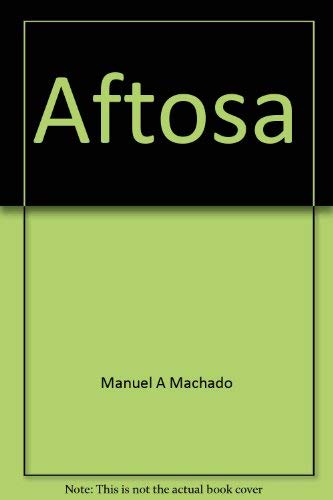 Stock image for Aftosa : A Historical Survey of Foot and Mouth Disease and Inter-American Relations for sale by Better World Books: West